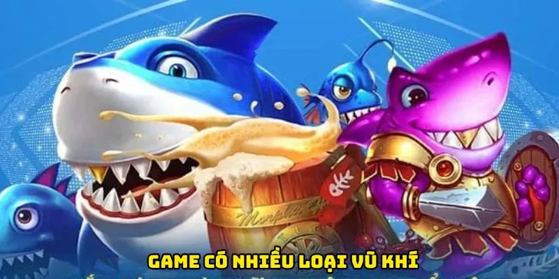 Game có nhiều loại vũ khí