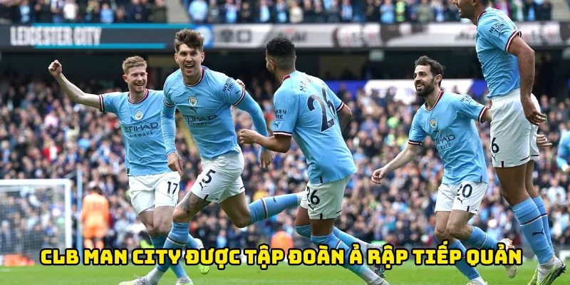 Câu lạc bộ bóng đá Man City được tập đoàn Ả Rập tiếp quản