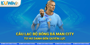 câu lạc bộ bóng đá man city