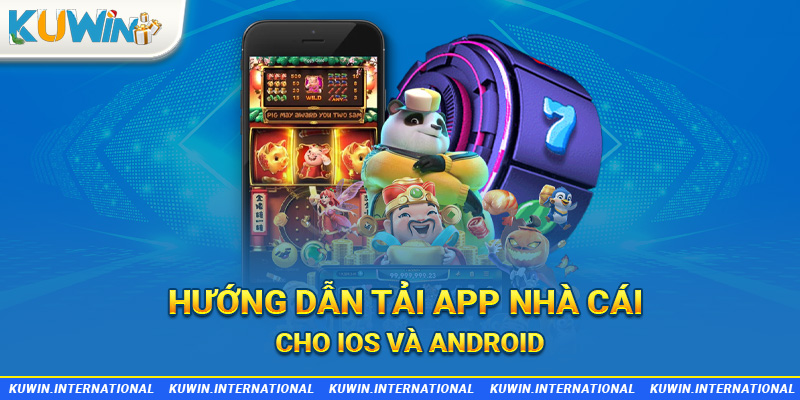 Tải app cho ios và android