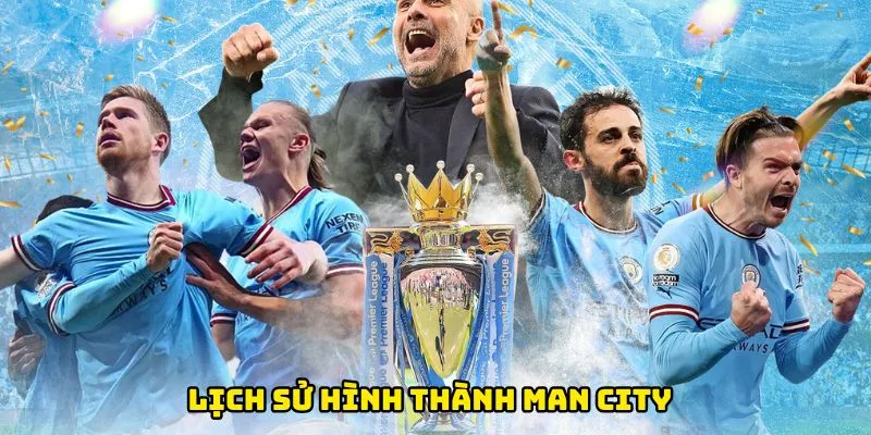 Lịch sử hình thành Man City