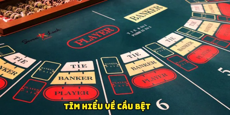 Tìm hiểu về cầu bệt